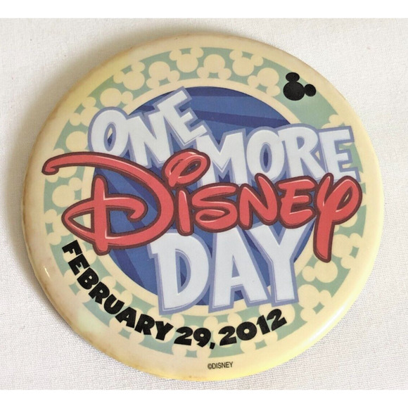 Disney Accessories - WDW Disney World Magic Kingdom One More Day Leap Year February 29 2012 Pin